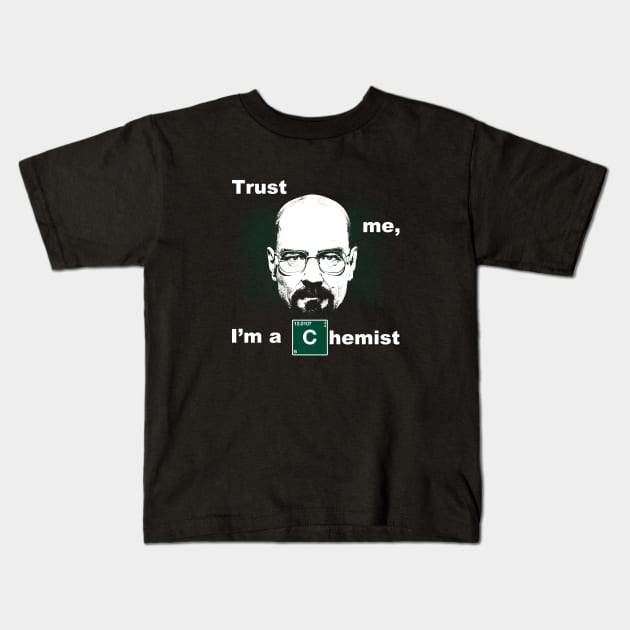 Trust Me I'm A Chemist TV Series Meme Kids T-Shirt by BoggsNicolas